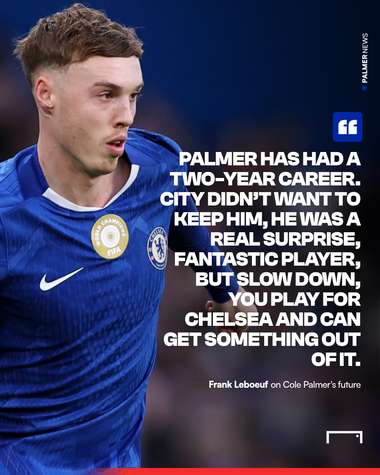 Frank Leboeuf Cole Palmer Chelsea transfer advice